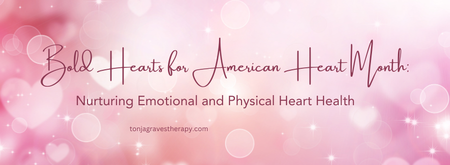background of pink and red hearts representing February being American Heart Health month and the overlay of words Bold Hearts for American Heart Month: A Holistic Approach to Heart Health. Emotional mental health support in Castle Rock Colorado with therapist Tonja Graves