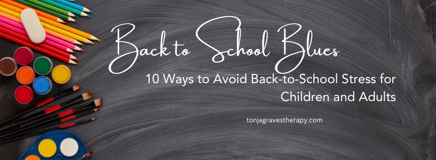 school chalkboard with art supplies indicating back to school with the overlay of words 'Back to school blues 10 ways to avoid back to school stress for children and adults